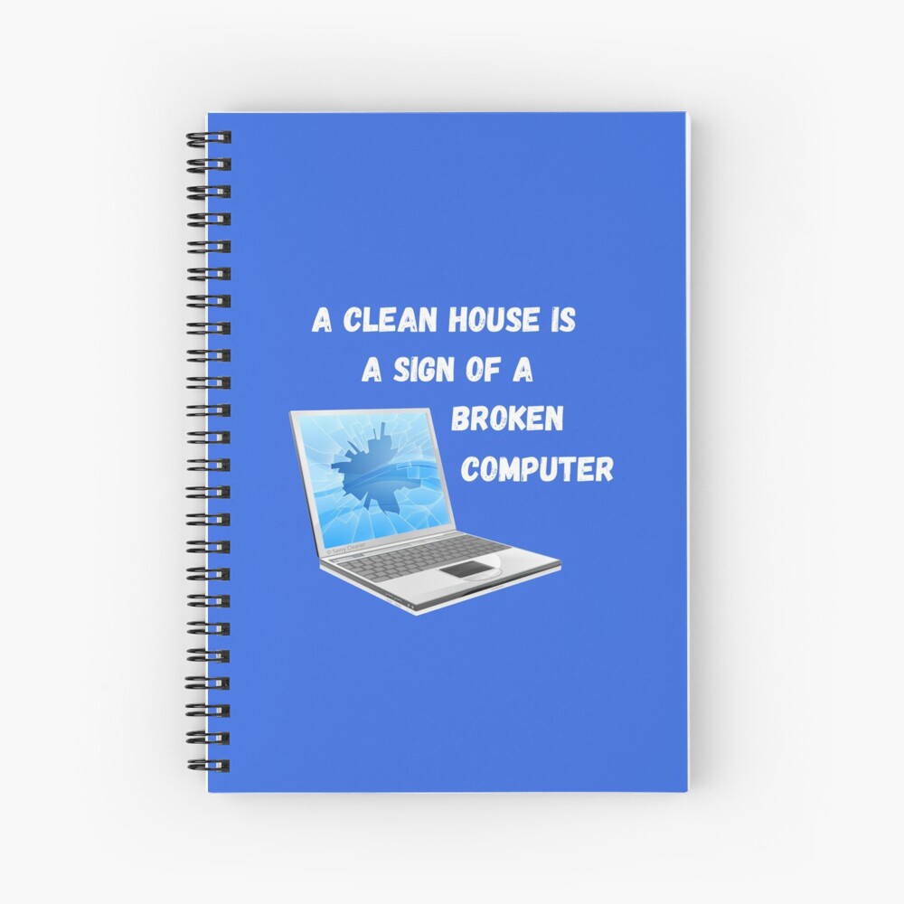 Broken Computer Cleaning Lady Gift Humor Spiral Notebook