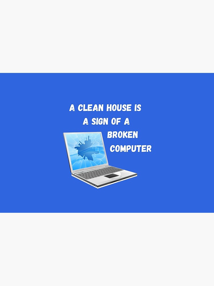 Broken Computer Cleaning Lady Gift Humor by SavvyCleaner