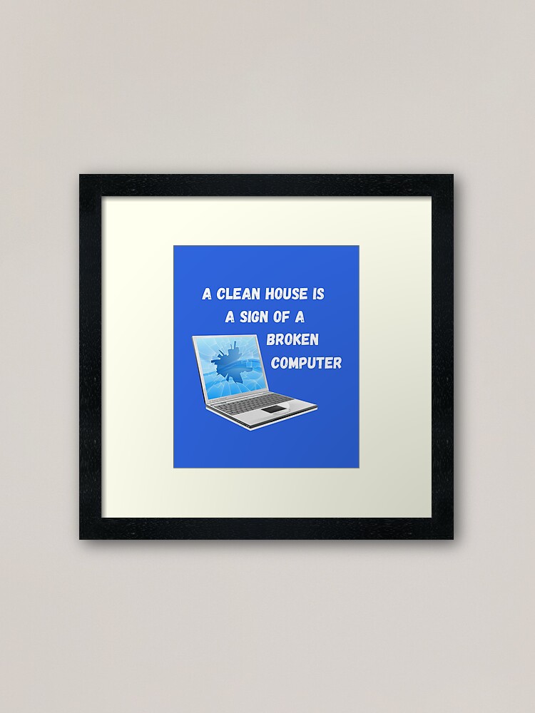 Alternate view of Broken Computer Cleaning Lady Gift Humor Framed Art Print