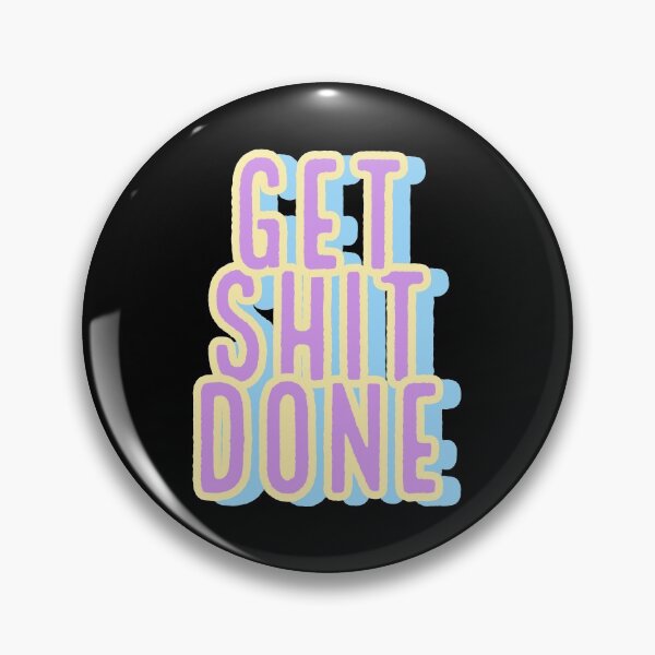 Item preview, GET SHIT DONE designed and sold by Happy  Soul Store.