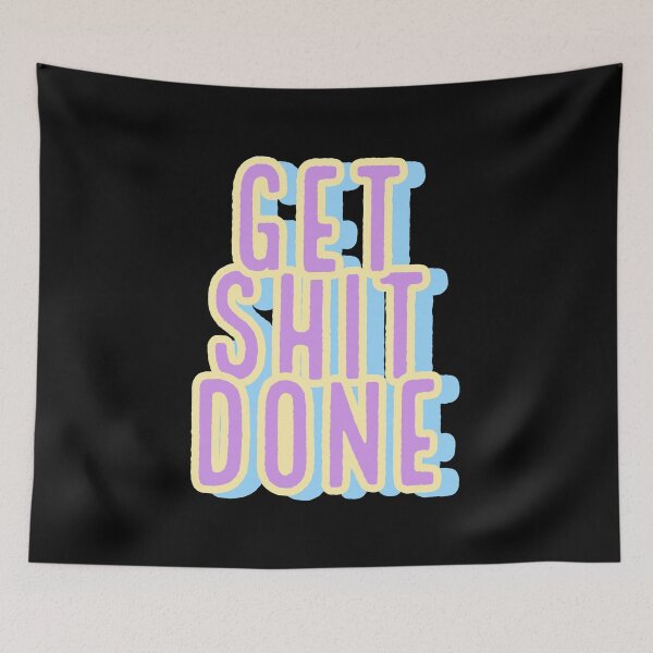 Item preview, GET SHIT DONE designed and sold by Happy  Soul Store.