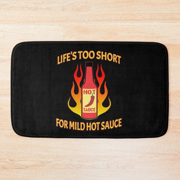 Item preview, funny hot sauce - life's too short for mild hot sauce designed and sold by baingraphics.