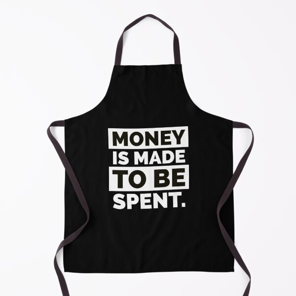 Item preview, Money is made to be spent designed and sold by mikeldabbah.