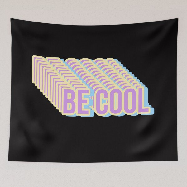 Item preview, BE COOL designed and sold by Happy  Soul Store.