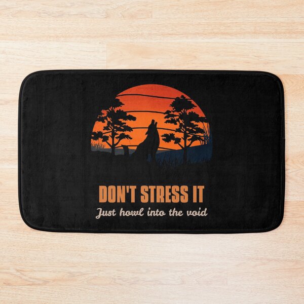 Item preview, Dont Stress It Just Howl Into The Void designed and sold by WPahat.