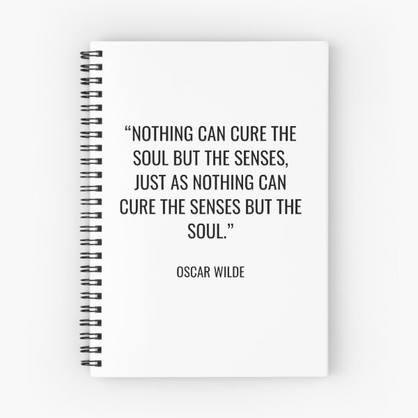 Item preview, Oscar Wilde - Nothing can cure the soul but the senses, just as nothing can cure the senses but the soul. designed and sold by SocraticQuotes.