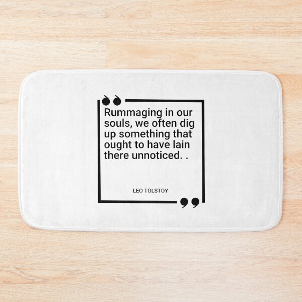 Item preview, Leo Tolstoy - Rummaging in our souls, we often dig up something that ought to have lain there unnoticed.  designed and sold by SocraticQuotes.