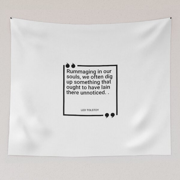 Item preview, Leo Tolstoy - Rummaging in our souls, we often dig up something that ought to have lain there unnoticed.  designed and sold by SocraticQuotes.