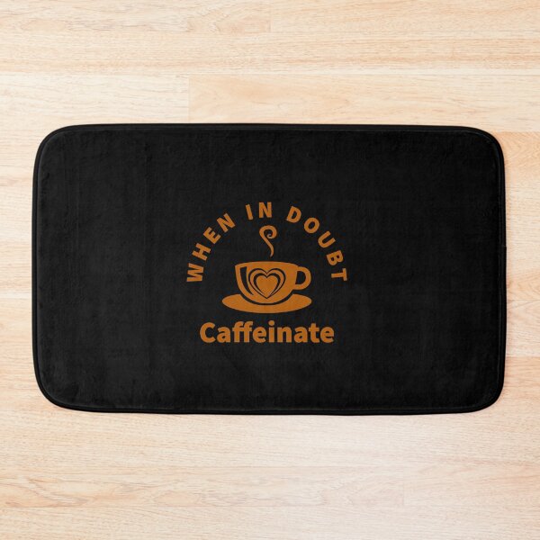Item preview, When in doubt caffeinate - funny Coffee lover quote. designed and sold by Theleochick.