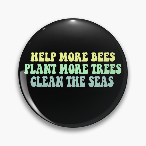 Item preview, Help More Bees Plant More Trees Clean The Seas designed and sold by env1nada.