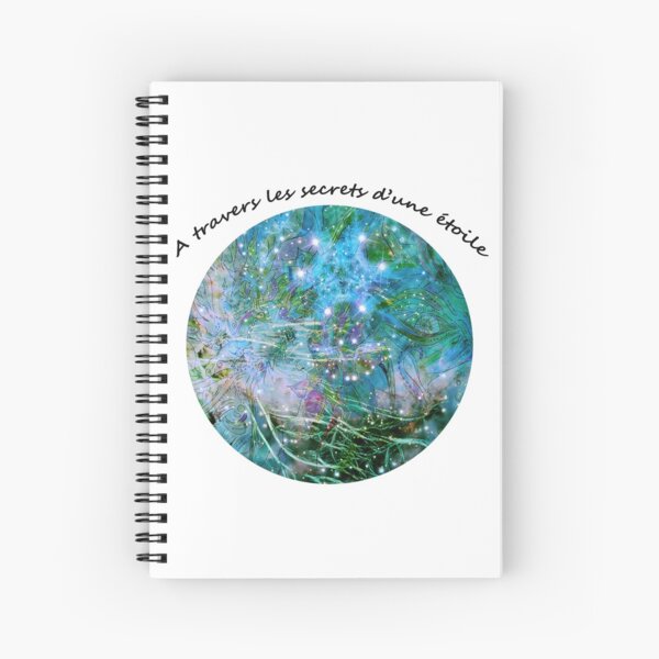 Through the secrets of a star Spiral Notebook