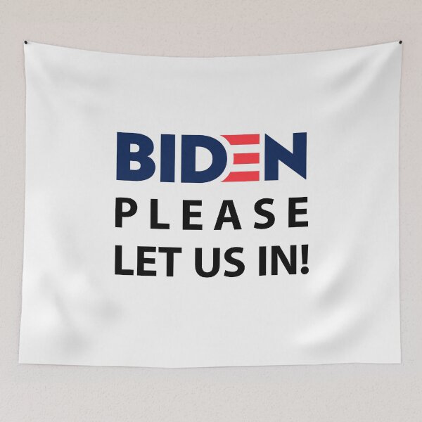 Item preview, Biden Please Let Us In designed and sold by entwistle2.