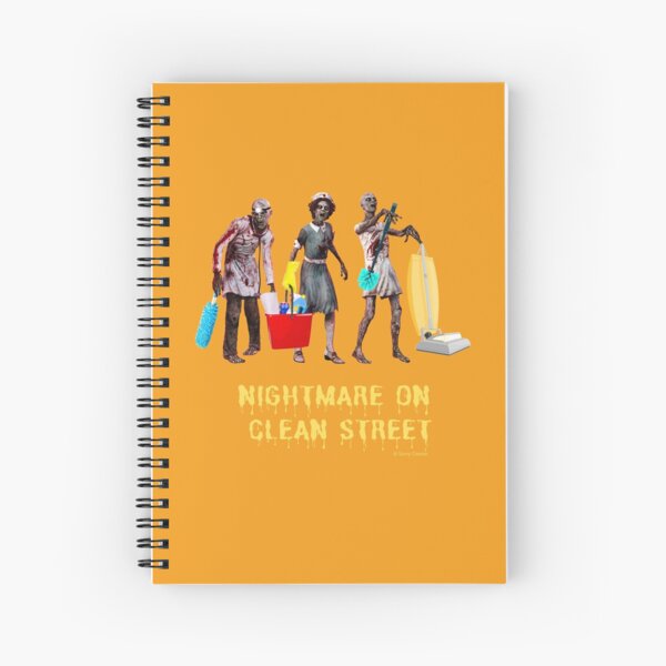 Nightmare on Clean Street, Housekeeping Humor, Halloween Spiral Notebook