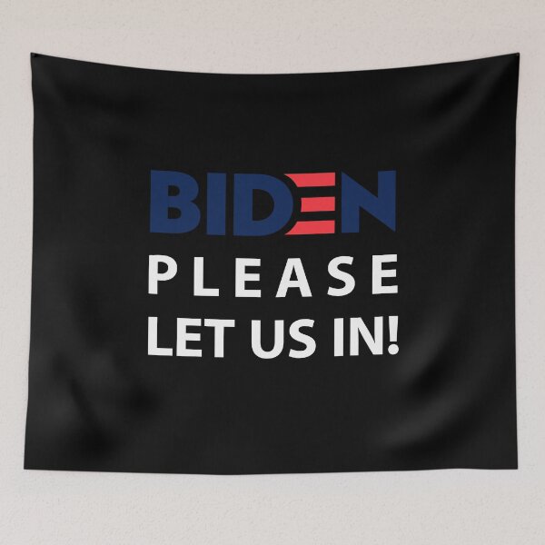 Item preview, Biden Please Let Us In designed and sold by entwistle2.