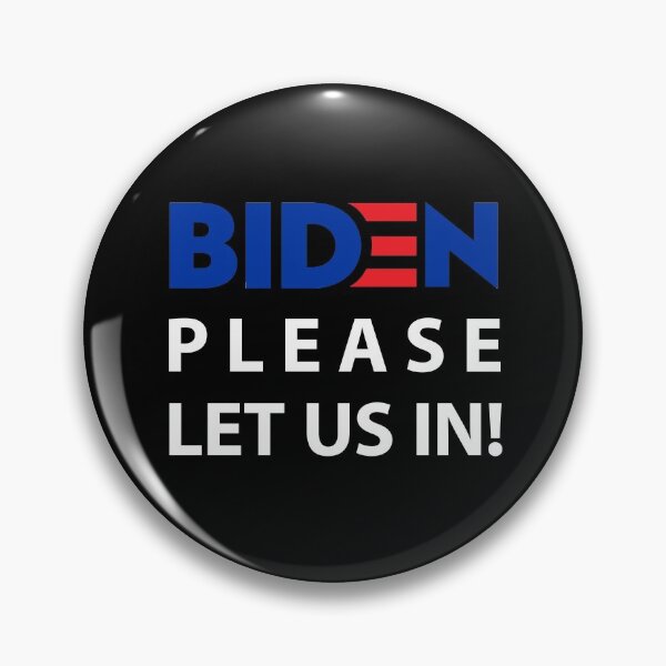 Item preview, Biden Please Let Us In designed and sold by entwistle2.