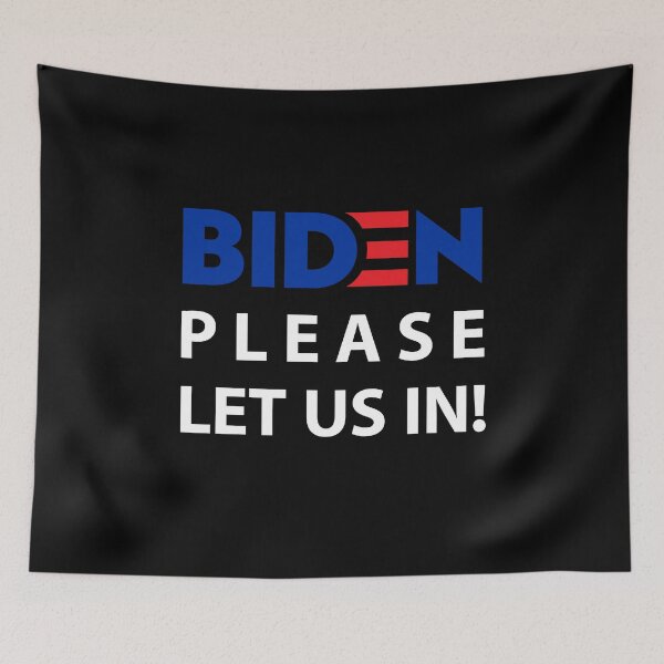 Item preview, Biden Please Let Us In designed and sold by entwistle2.