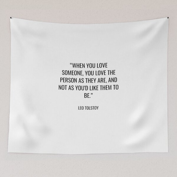 Item preview, Leo Tolstoy - When you love someone, you love the person as they are, and not as you'd like them to be. designed and sold by SocraticQuotes.
