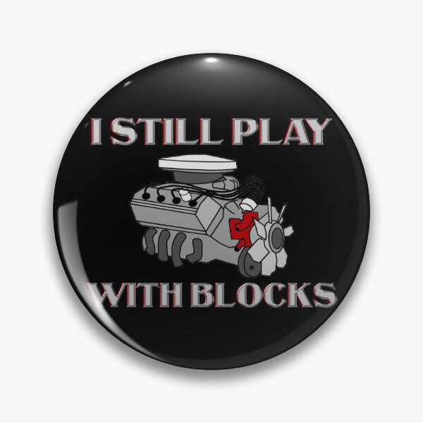 Item preview, I Still Play With Blocks Funny Car Mechanic Quote designed and sold by JG0024.
