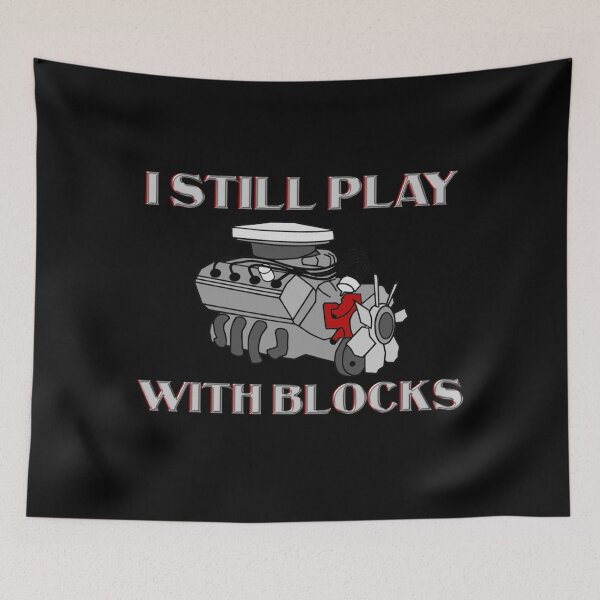 Item preview, I Still Play With Blocks Funny Car Mechanic Quote designed and sold by JG0024.