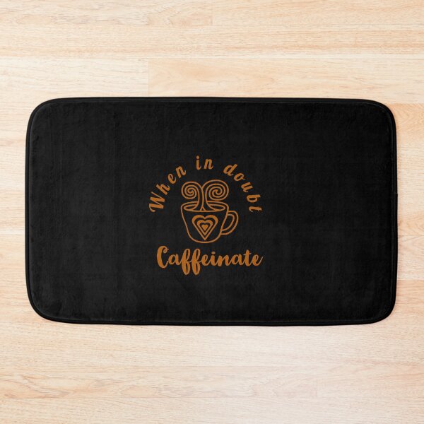 Item preview, When in doubt caffeinate - funny Coffee lover quote. designed and sold by Theleochick.
