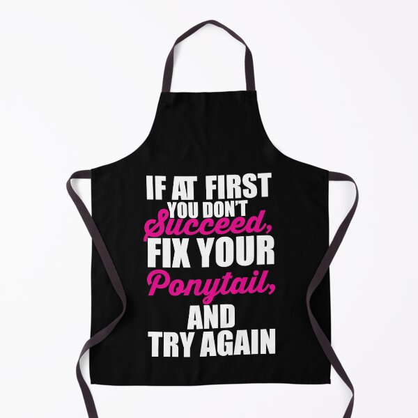 Item preview, If at first you don't succeed, Fix your Ponytail and try again designed and sold by Art by Jess.