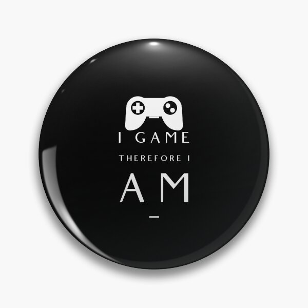 Item preview, I game therefore I am designed and sold by Kpnuts1.