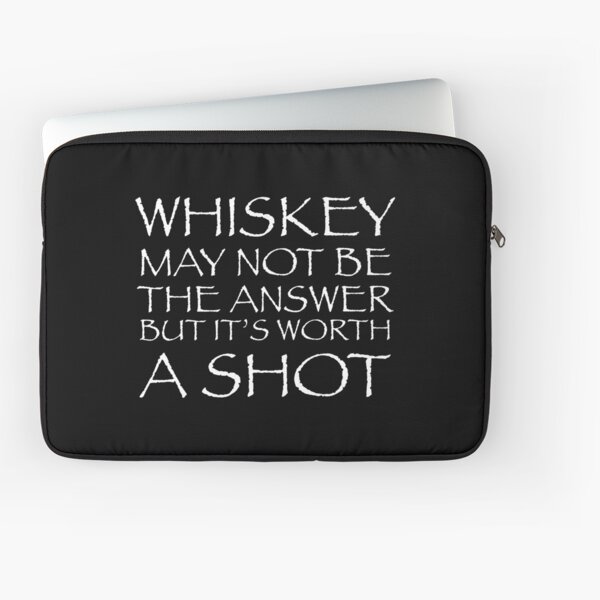 Item preview, Whiskey may not be the answer but it's worth a shot designed and sold by pearlindustries.