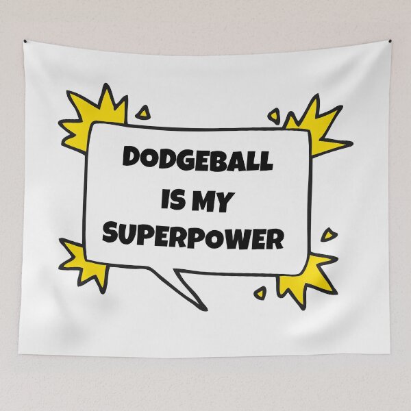 Item preview, Dodgeball is my superpower designed and sold by TheGreenGoat.