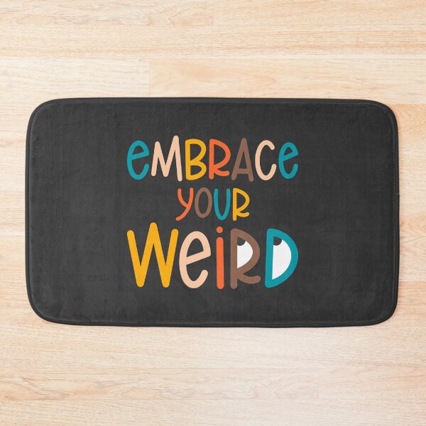 Item preview, Embrace Your Weird designed and sold by CutiPiStudios.