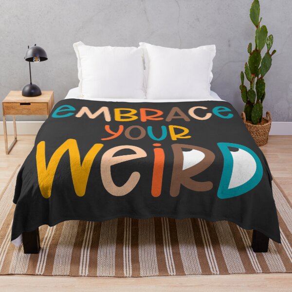 Item preview, Embrace Your Weird designed and sold by CutiPiStudios.