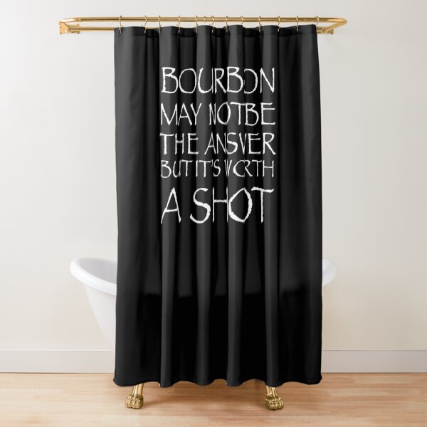 Item preview, Bourbon may not be the answer but it's worth a shot designed and sold by pearlindustries.