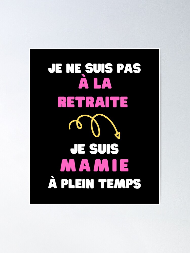 Depart A La Retraite Grand Mere Femme Humour Mamie Fun Poster By Ouiamir Redbubble