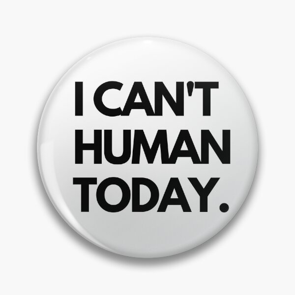 Item preview, I can't human today Funny Slogan introvert gift for introverts lazy days slogan designed and sold by AwesomeUnique.