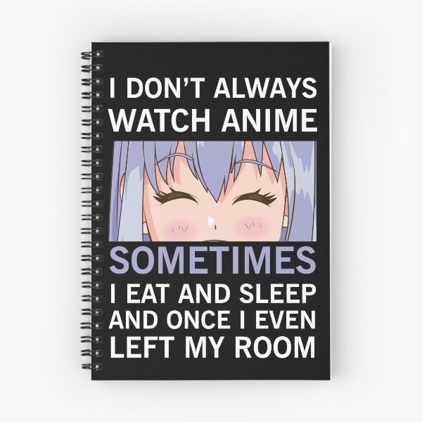 Item preview, I Don't Always Watch Anime designed and sold by NajoFashions.