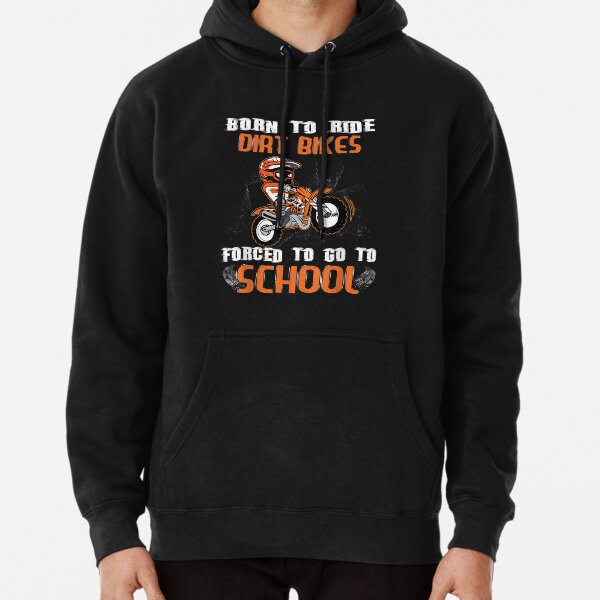 Born to ride forced discount to go to school hoodie