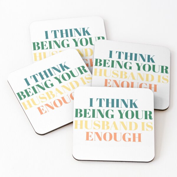 Item preview, I think being your husband is enough funny humor sarcastic designed and sold by GilesTs.