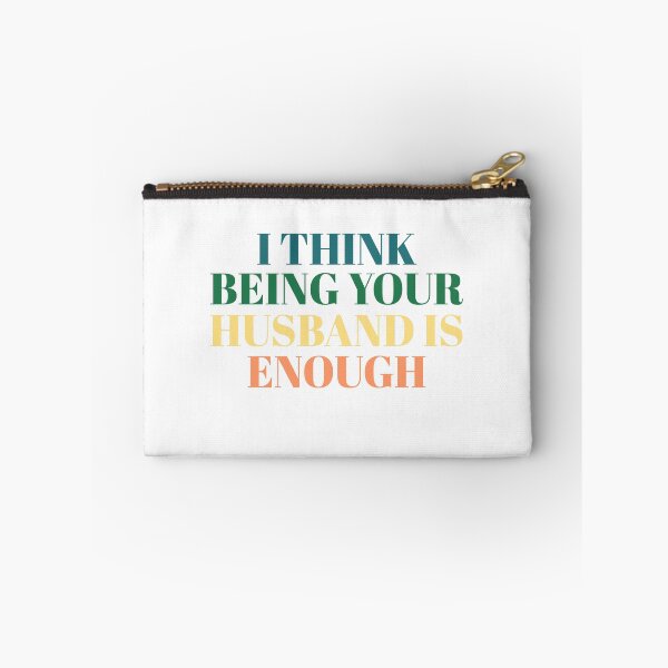 Item preview, I think being your husband is enough funny humor sarcastic designed and sold by GilesTs.