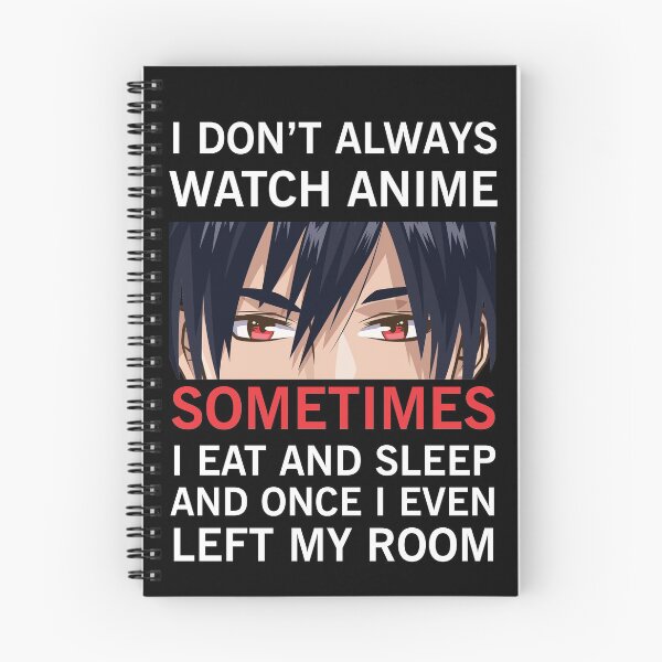 Item preview, I Don't Always Watch Anime designed and sold by NajoFashions.