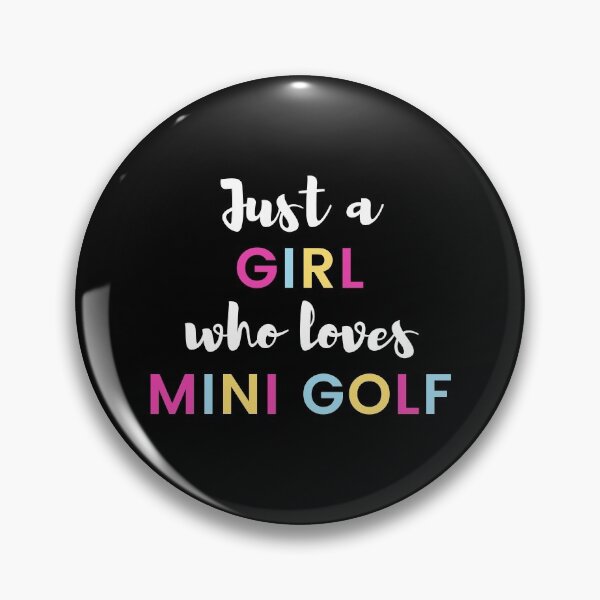 Item preview, Just a girl who loves mini golf designed and sold by TheGreenGoat.