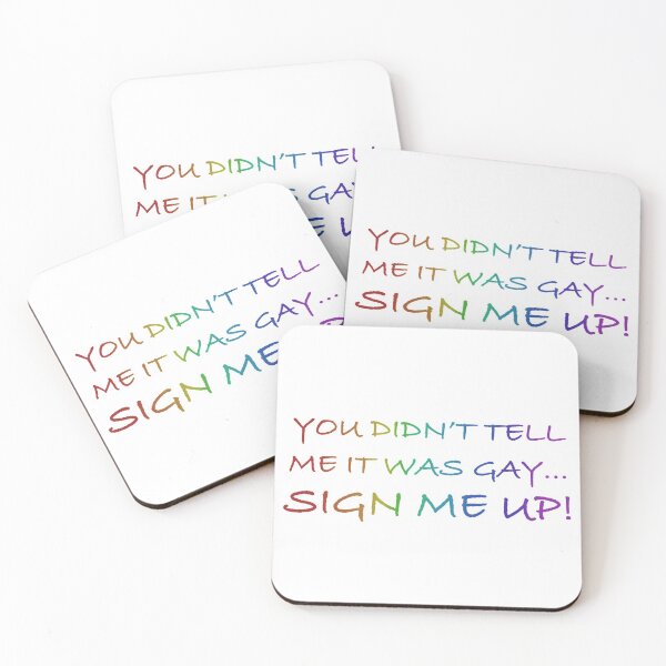 Item preview, You didn’t tell me it was gay, sign me up! designed and sold by anerdhavingfun.