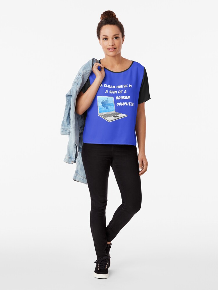 Alternate view of Broken Computer Cleaning Lady Gift Humor Chiffon Top