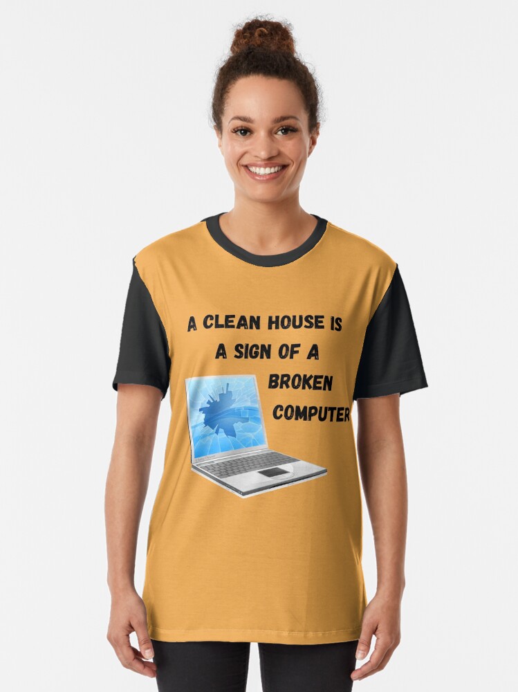 Alternate view of Broken Computer Cleaning Lady Gift Humor Graphic T-Shirt