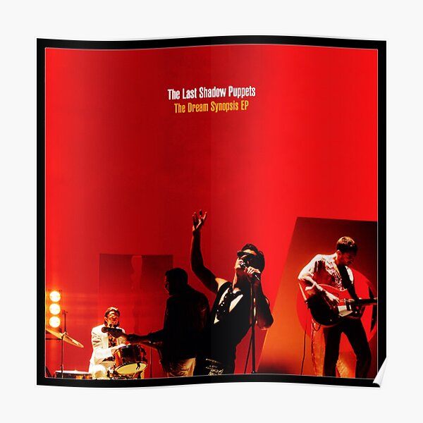 The Last Shadow Puppets - The Dream Synopsis EP Poster