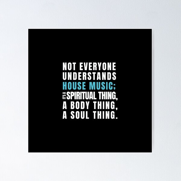 Item preview, Not everyone understands house music | House djs gift designed and sold by paulo silveira.