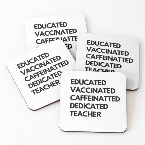 Item preview, Educated Vaccinated Caffeinated Dedicated Teacher designed and sold by MerlinTea.