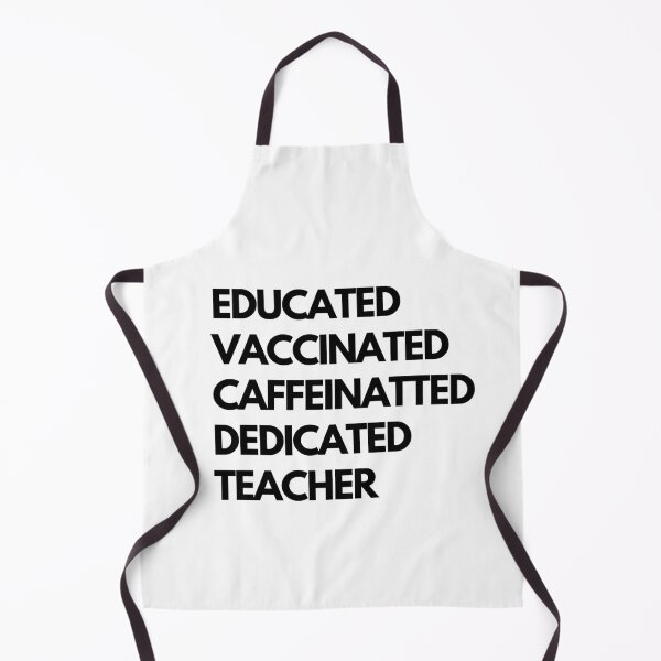 Item preview, Educated Vaccinated Caffeinated Dedicated Teacher designed and sold by MerlinTea.