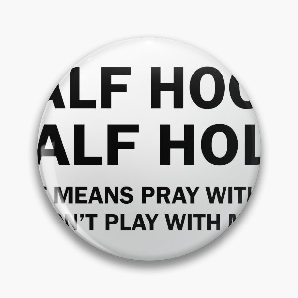 Item preview, Half hood half holy that means pray with me don’t play me designed and sold by Realme9876.