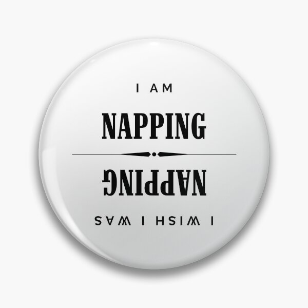 Item preview, Wish I Was Napping designed and sold by PseudoEnergy.