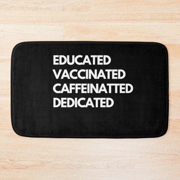 Item preview, Educated Vaccinated Caffeinated Dedicated designed and sold by MerlinTea.