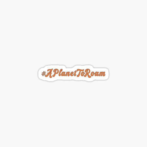 Item preview, #aplanettoroam designed and sold by APlanetToRoam.
